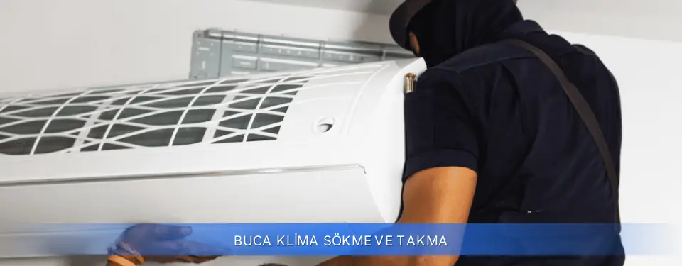 Buca İlçemi Klima Sökme ve Takma